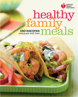 Healthy Family Meals Cookbook | American Stroke Association