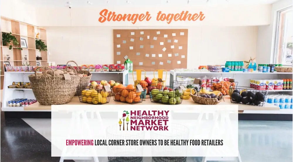 Healthy Neighborhood Market Network