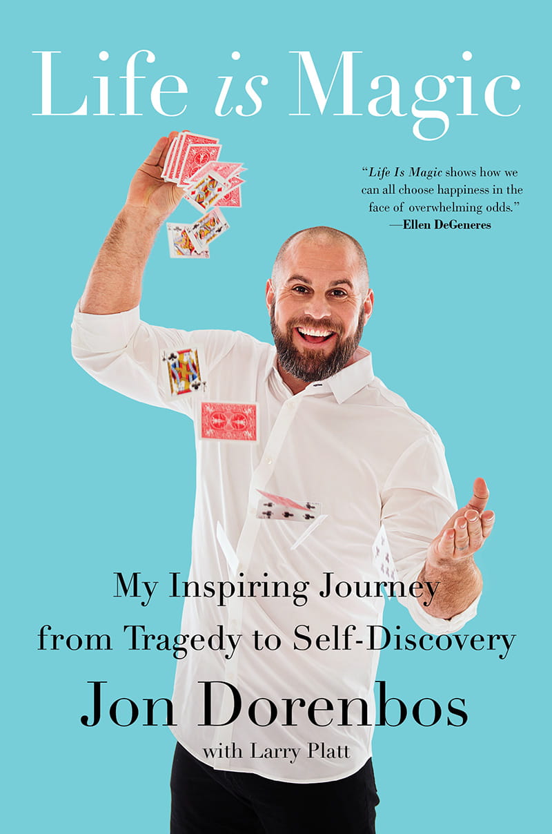 Jon Dorenbos has rebuilt his life through doing magic and sharing his personal story in 'Life is Magic'. (Photo courtesy of Jon Dorenbos)