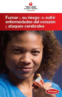 Smoking and Heart Disease Smoking and Your Risk of Heart Disease and Stroke Spanish Smoking and Heart Disease Smoking and Your Risk of Heart Disease and Stroke Spanish